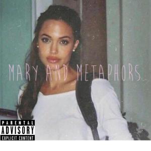 收聽Hazzybae的Mary And Metaphors歌詞歌曲
