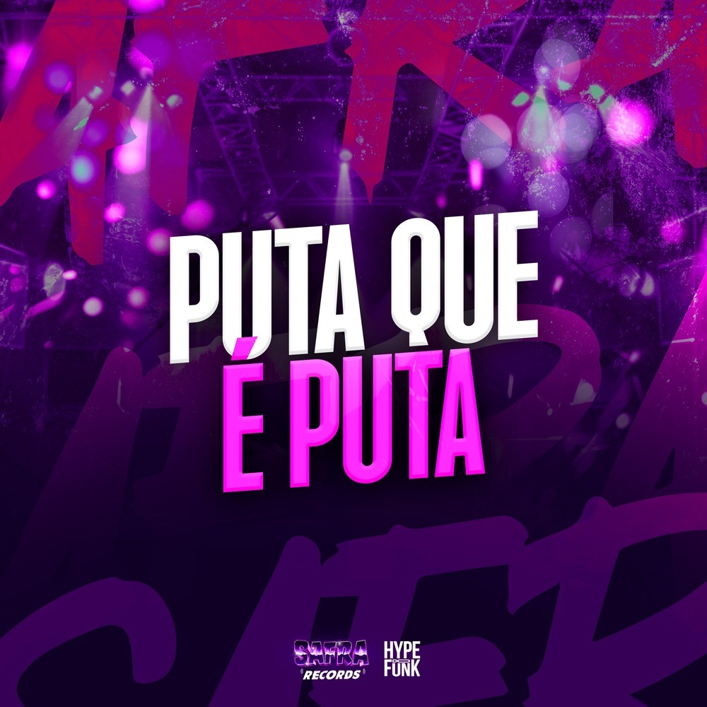 PUTA QUE É PUTA (Explicit)