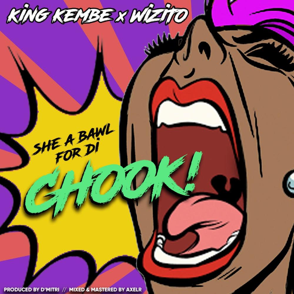 She A Bawl For Di Chook (feat. Wizito) (Explicit)