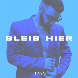 Listen to Bleib Hier song with lyrics from Faso