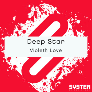 ดาวน์โหลดและฟังเพลง Violeth Love พร้อมเนื้อเพลงจาก Deep Star