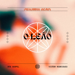 Victor Rodrigues的專輯O Leão (Pisadinha Remix)