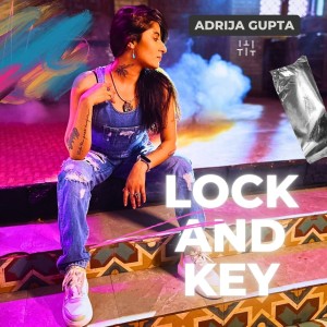 收聽Adrija Gupta的Lock and Key歌詞歌曲