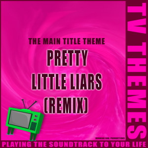 Dengarkan Pretty Little Liars (Remix) - The Main Title Theme (Remix|- The Main Title Theme) lagu dari TV Themes dengan lirik