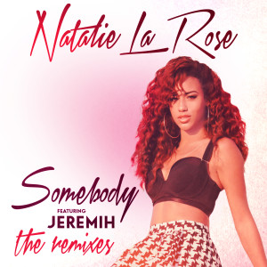收聽Natalie La Rose的Somebody (Gazzo Remix)歌詞歌曲