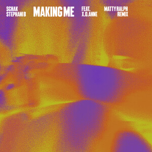 收聽Schak的Making Me (feat. x.o.anne) (Extended Mix|Matty Ralph Remix)歌詞歌曲