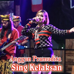 Album Sing Kelaksan from Anggun Pramudita