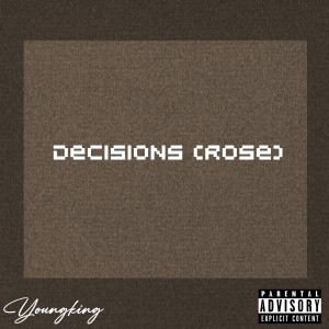 อัลบัม Decisions (Rose) (Explicit) ศิลปิน YoungKing