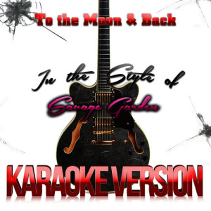 Karaoke - Ameritz的專輯To the Moon & Back (In the Style of Savage Garden) [Karaoke Version] - Single