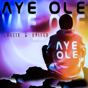 United的专辑Aye Ole
