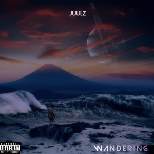 Listen to Wandering (Explicit) song with lyrics from Juulz