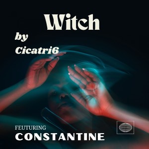 Witch (Explicit) dari Cicatri6