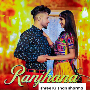 Album Ranjhana from Shree Krishan sharma