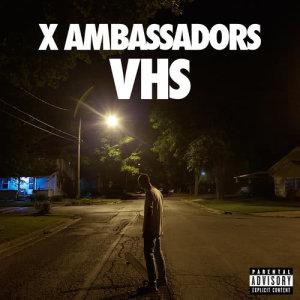 收听X Ambassadors的Unsteady歌词歌曲