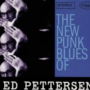Ed Pettersen的專輯The New Punk Blues of Ed Pettersen