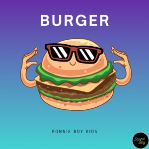อัลบัม Burger ศิลปิน Ronnie Boy Kids