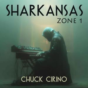 Chuck Cirino的專輯Sharkansas Zone 1