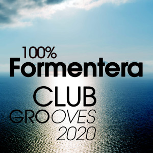 Album 100% Formentera Club Grooves 2020 from Hitfinders
