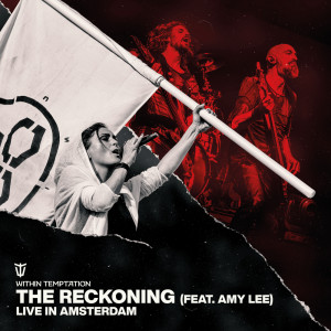 Evanescence的專輯The Reckoning (feat. Amy Lee) (Live in Amsterdam)