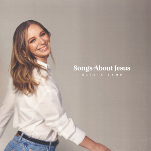 Olivia Lane的專輯Songs About Jesus (Deluxe Edition)