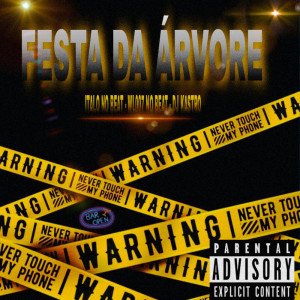 收听Ítalo no Beat的Festa da Árvore (Explicit)歌词歌曲