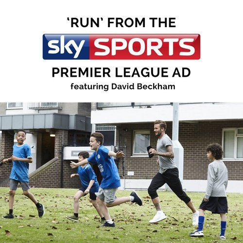 Run (From The "Sky Sports Premier League" T.V. Advert)