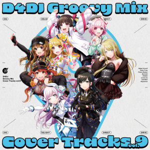 日本羣星的專輯D4DJ Groovy Mix Cover Tracks vol.9