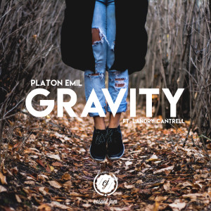 Listen to Gravity (feat. Landry Cantrell) song with lyrics from Platon Emil