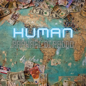收聽Raphaël Di Raddo的Human歌詞歌曲