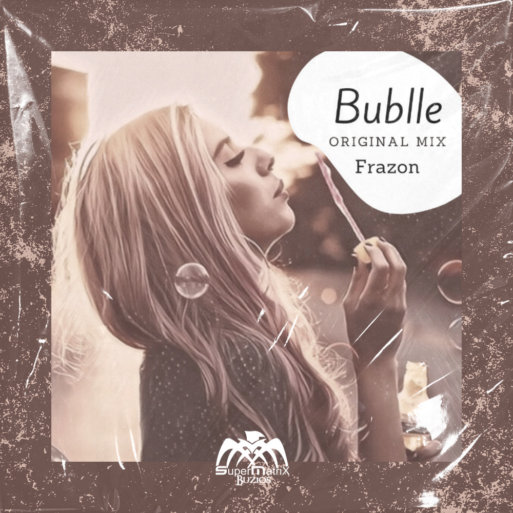 Bublle (Original Mix)