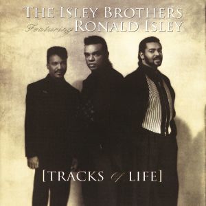 อัลบัม Tracks Of Life ศิลปิน The Isley Brothers