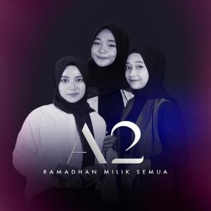 Listen to Ramadhan Milik Semua song with lyrics from A2