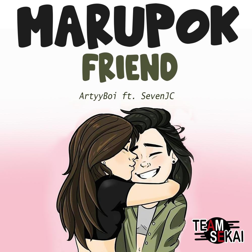 Marupok Friend (feat. ArtyyBoi)