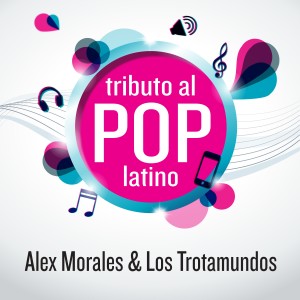 ดาวน์โหลดและฟังเพลง Tu Cariño Se Me Va / Si Ardiera la Ciudad / Soy Culpable พร้อมเนื้อเพลงจาก Alex Morales & Los Trotamundos
