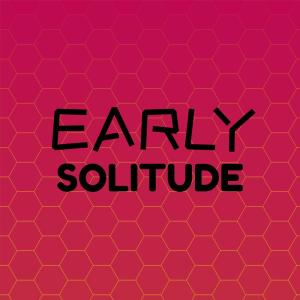 อัลบัม Early Solitude ศิลปิน Various