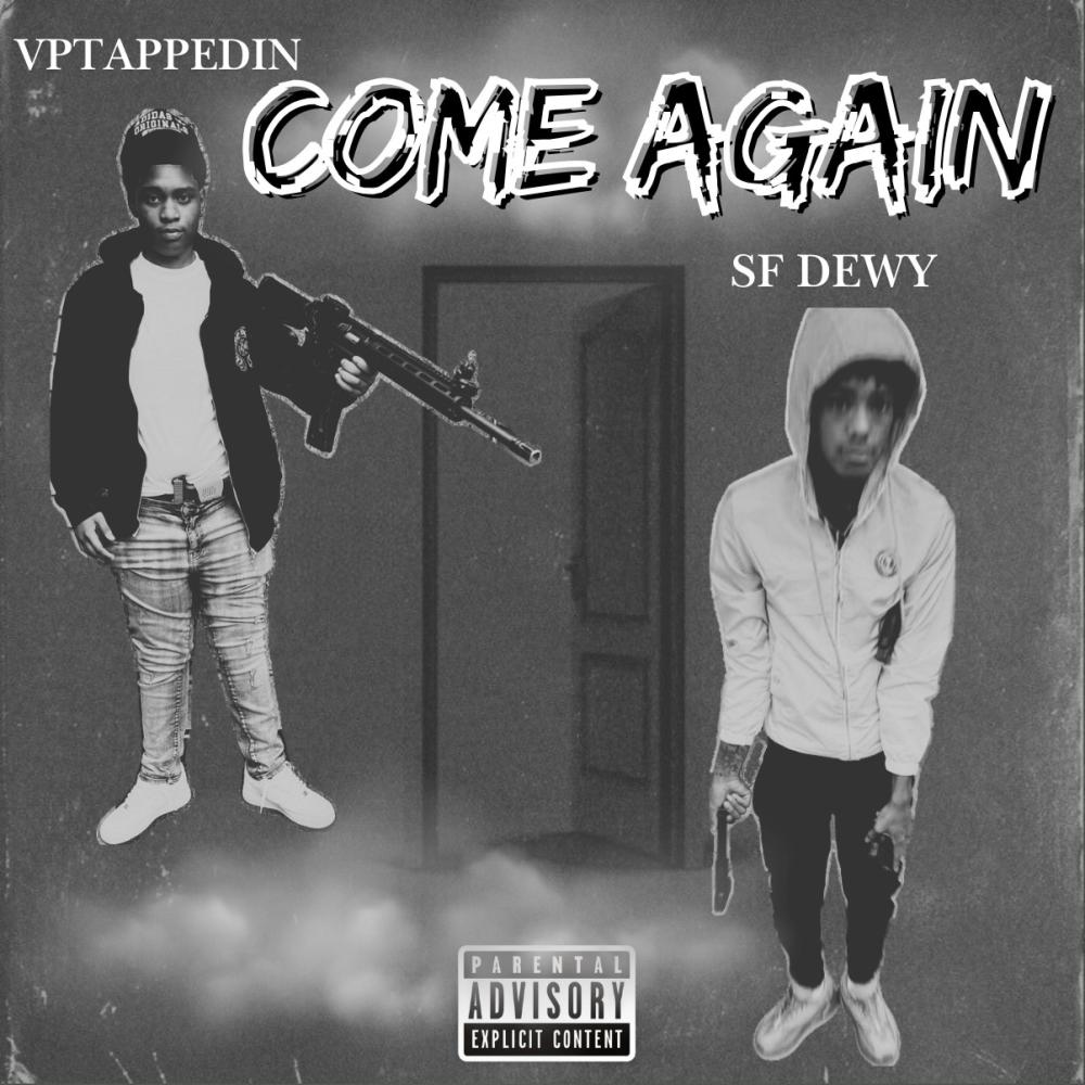 Come Again (feat. Sf Dewy) (Explicit)