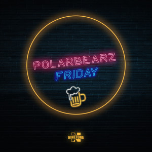 收聽Polarbearz的Friday歌詞歌曲