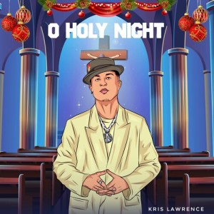 อัลบัม O Holy Night ศิลปิน Kris Lawrence