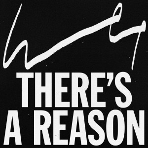 ดาวน์โหลดและฟังเพลง There's a Reason พร้อมเนื้อเพลงจาก Wet
