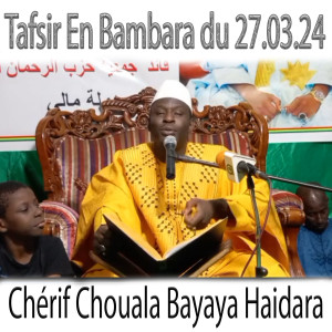 Cheick Ismael Drame的專輯Chérif Chouala Bayaya Haidara Tafsir En Bambara du 27.03.24