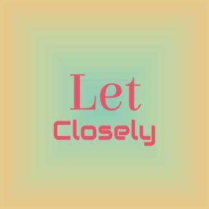 Various Artists的專輯Let Closely