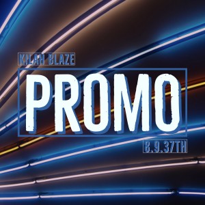 收聽Kilah Blaze的Promo (Explicit)歌詞歌曲