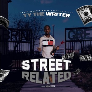 Album Street Related (Explicit) from TY THE WRITER