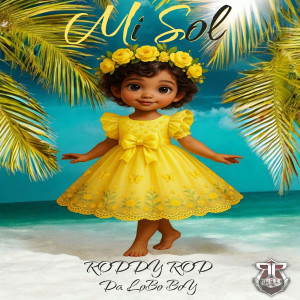 ดาวน์โหลดและฟังเพลง Mi Sol พร้อมเนื้อเพลงจาก Roddy Rod da LoBo BoY