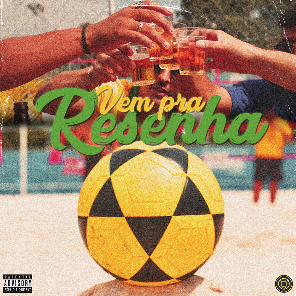 Vem Pra Resenha (Explicit)
