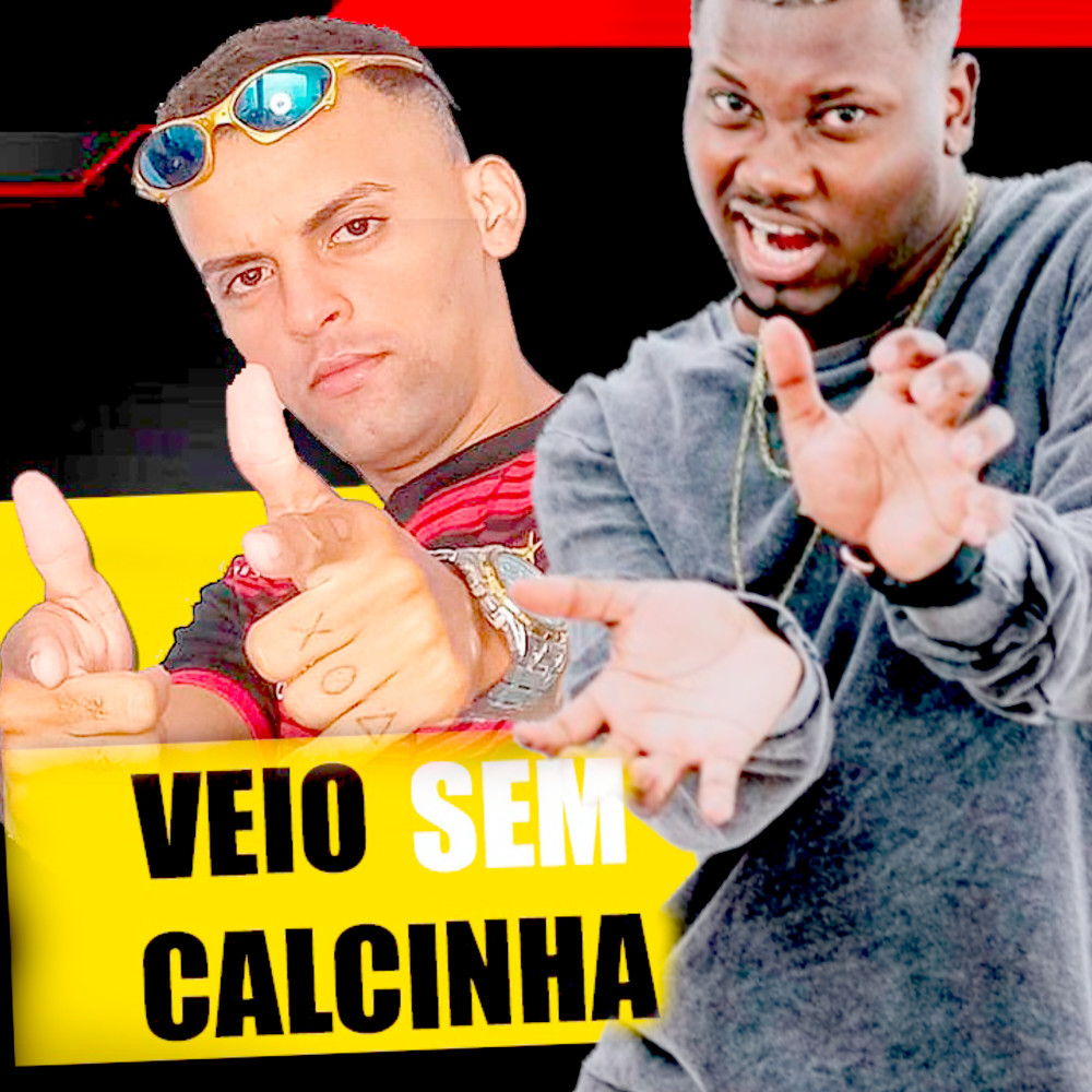 Veio Sem Calcinha (feat. MC Saci) (Explicit)