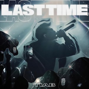 收聽TIAB的Last Time歌詞歌曲