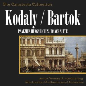 Album Kodaly: Psalmus Hungarics, Op. 13/Bartok: Dance Suite, Sz. 77 oleh London Philharmonic Choir