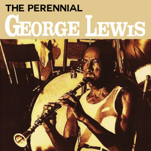 George Lewis的專輯The Perennial George Lewis
