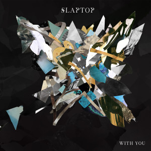 Slaptop的專輯With You